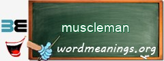 WordMeaning blackboard for muscleman